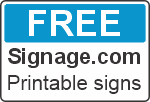 freesigns.com, no signup...so login...no Fees...no catch...just free signs