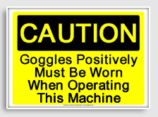 free printable goggles positively must be worn when operating this machine osha  sign 